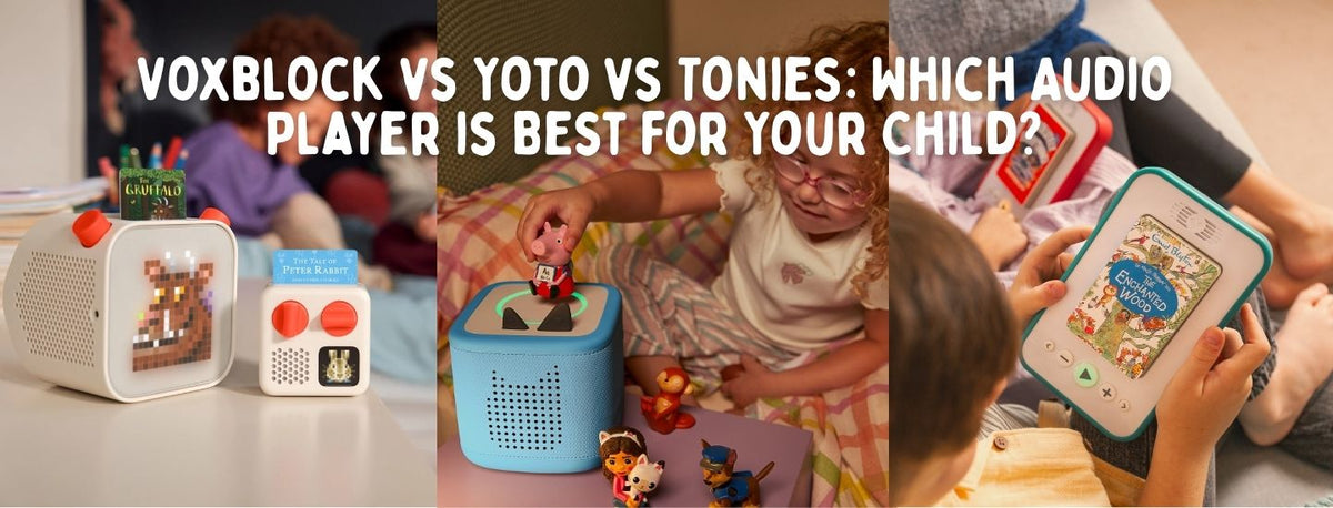 Voxblock vs Yoto vs Tonies: Which Audio Player is Best for Your Child?